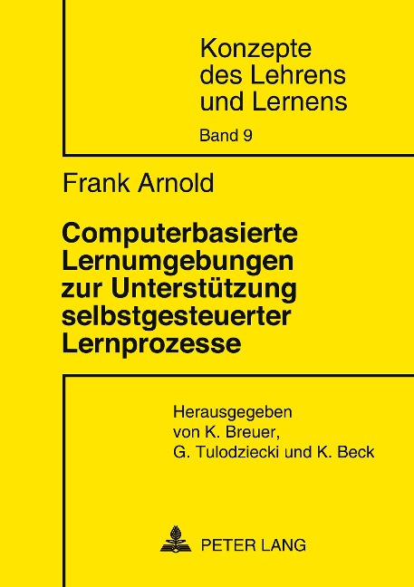 Computerbasierte Lernumgebungen zur Unterstützung selbstgesteuerter Lernprozesse - Frank Arnold