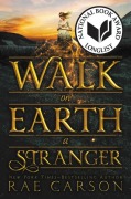 Cover-Bild zum Titel 'Walk on Earth a Stranger' von 'Rae Carson'