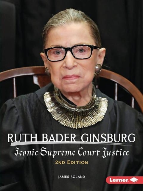 Ruth Bader Ginsburg, 2nd Edition - James Roland