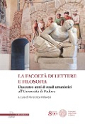 Cover-Bild zum Titel 'La facoltà di lettere e filosofia. Duecento anni di studi umanistici all'università di Padova' von ''
