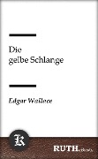 Cover-Bild zum Titel 'Die gelbe Schlange' von 'Edgar Wallace'
