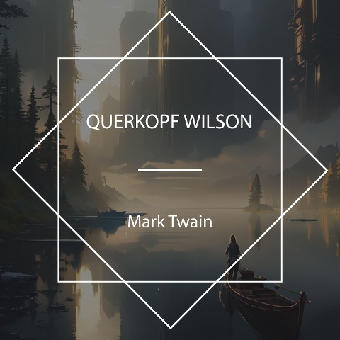Querkopf Wilson - Mark Twain