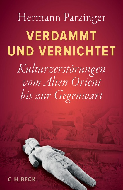 Verdammt und vernichtet - Hermann Parzinger
