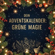 Cover-Bild zum Titel 'Dein Adventskalender: Grüne Magie' von 'Jonah Koch'