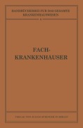 Cover-Bild zum Titel 'Fachkrankenhäuser' von 'Na Biesalski, Na Eckhardt, Adolf Gottstein, Na Hammerschlag, Na Mobitz'