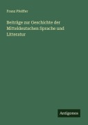 Cover-Bild zum Titel 'Beiträge zur Geschichte der Mitteldeutschen Sprache und Litteratur' von 'Franz Pfeiffer'