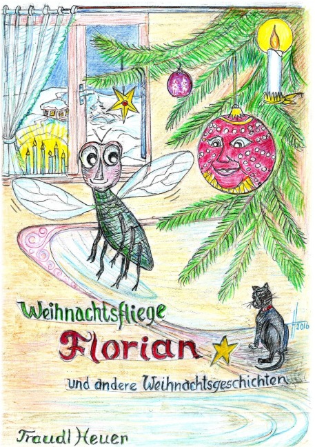 Weihnachtsfliege Florian und andere Weihnachtsgeschichten - Traudl Heuer