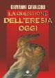 La questione dell'eresia oggi - Giovanni Cavalcoli