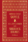 Der letzte Streich von Sherlock Holmes: Sämtliche Erzählungen Band 4 - Arthur Conan Doyle