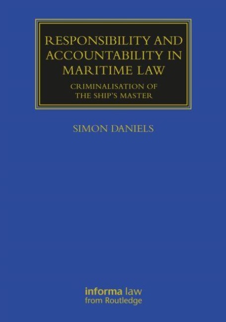 Responsibility and Accountability in Maritime Law - Simon Daniels