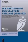 Die Restitution des Ullstein-Verlags (1945-52) - Juliane Berndt