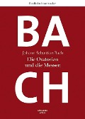 Cover-Bild zum Titel 'Johann Sebastian Bach: Die Oratorien und die Messen' von 'Friedhelm Krummacher'