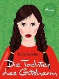 Cover-Bild zum Titel 'Die Tochter des Gutsherrn' von 'Dorte Roholte'