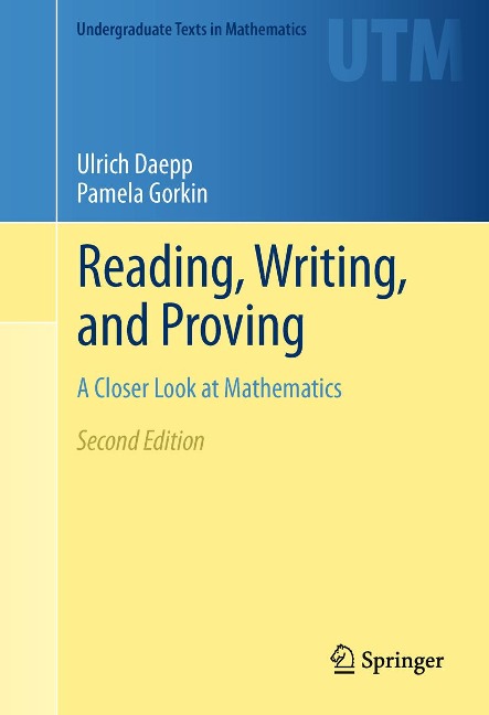 Reading, Writing, and Proving - Ulrich Daepp, Pamela Gorkin