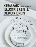 Cover-Bild zum Titel 'Keramik illustrieren und dekorieren' von 'Patricia Lázaro'