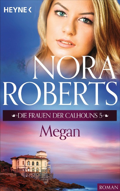 Die Frauen der Calhouns 5. Megan - Nora Roberts
