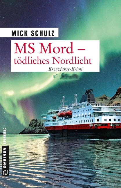 MS Mord - Tödliches Nordlicht - Mick Schulz