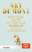 Cover-Bild zum Titel 'Ich freu mich schon auf morgen' von 'Sky du Mont'