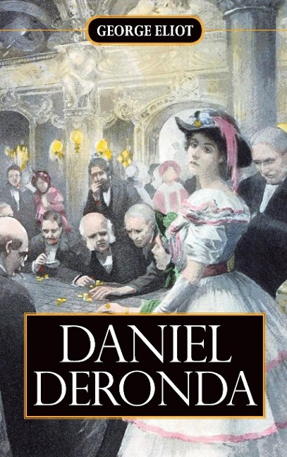 Daniel Deronda - George Eliot