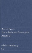 Der aufhaltsame Aufstieg des Arturo Ui - Bertolt Brecht