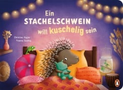 Ein Stachelschwein will kuschelig sein - Christine Kugler