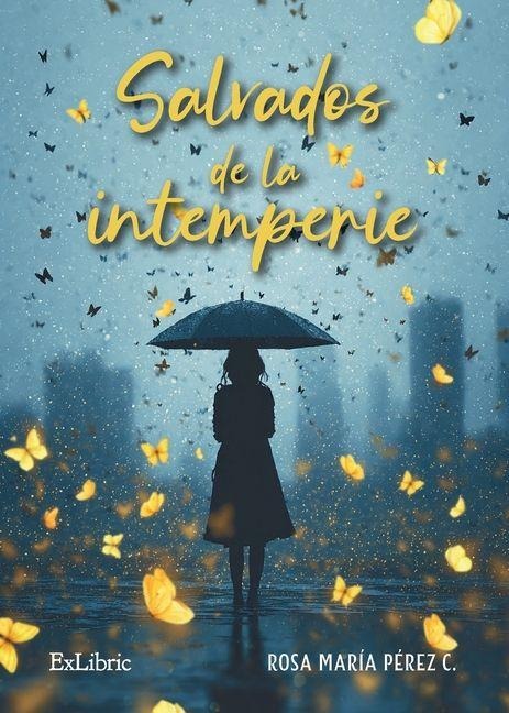 Salvados de la intemperie - Rosa María Pérez C