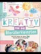 Cover-Bild zum Titel 'Kreativ für die Allerallerkleinsten. 222 DIY-Ideen für Baby- und Kleinkindbeschäftigung.' von 'Josephine Jones'