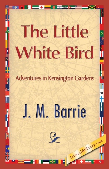 The Little White Bird - James Matthew Barrie