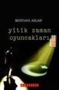 Cover-Bild zum Titel 'Yitik Zaman Oyuncaklari' von 'Mustafa Aslan'