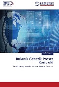 Cover-Bild zum Titel 'Bulan¿k Genetik Proses Kontrolü' von 'Vedat Topuz'