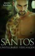 Cover-Bild zum Titel 'Santos - Unstillbares Verlangen' von 'Jennifer Dellerman'