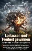 Cover-Bild zum Titel 'Loslassen und Freiheit gewinnen: Die LET THEM-Theorie für inneren Frieden' von 'Christoph Eberhardt'
