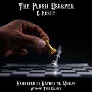 Cover-Bild zum Titel 'The Plush Usurper' von 'E. Nesbit'