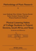 Cover-Bild zum Titel 'Musical Listening Habits of College Students in Finland, Slovenia, South Africa, and Texas' von 'Leon Stefanija, Tuomas Eerola, Reiko Graham, Nico Schüler'