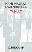 Cover-Bild zum Titel 'Tumult' von 'Hans Magnus Enzensberger'