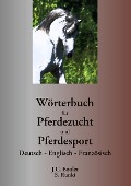 Wörterbuch für Pferdezucht und Pferdesport - Jean-Claude Boulet, Steffen Runki