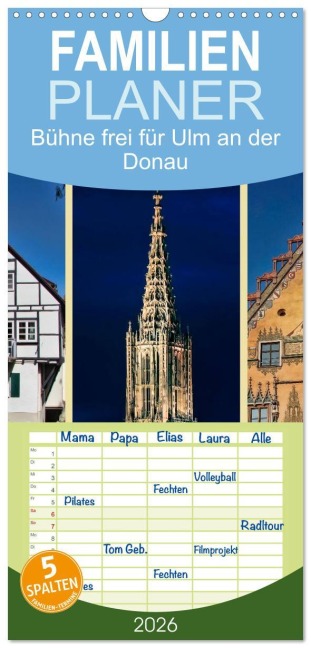 Familienplaner 2026 - Bühne frei für Ulm an der Donau mit 5 Spalten (Wandkalender, 21 x 45 cm) CALVENDO - Peter Roder