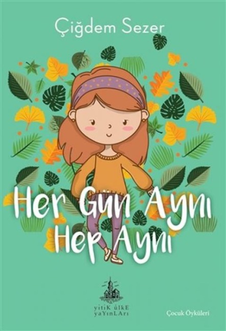 Her Gün Ayni Hep Ayni - Cigdem Sezer
