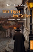 Ein Tiger im Keller - Abo Iaschaghaschwili