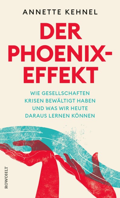 Der Phoenix-Effekt - Annette Kehnel