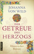 Cover-Bild zum Titel 'Der Getreue des Herzogs' von 'Johanna von Wild'