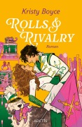 Cover-Bild zum Titel 'Rolls & Rivalry' von 'Kristy Boyce'