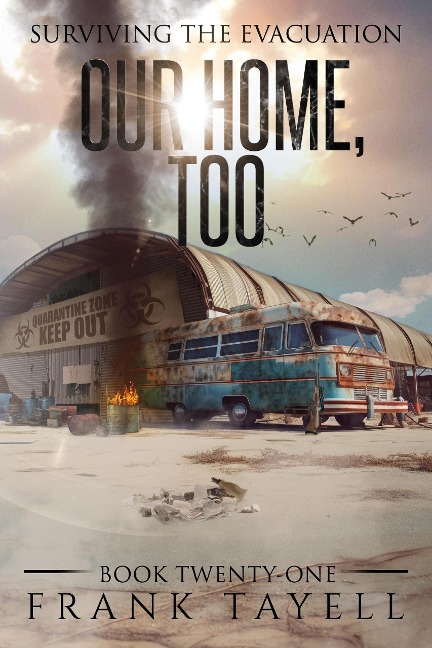 Surviving the Evacuation, Book 21: Our Home, Too - Frank Tayell