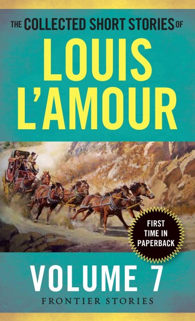The Collected Short Stories of Louis l'Amour, Volume 7 - Louis L'Amour