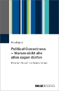 Cover-Bild zum Titel 'Political Correctness - Warum nicht alle alles sagen dürfen' von 'Nina Degele'