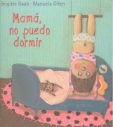 Cover-Bild zum Titel 'Mama, No Puedo Dormir' von 'Brigitte Raab'