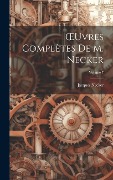 Cover-Bild zum Titel 'OEuvres Complètes De M. Necker; Volume 7' von 'Jacques Necker'