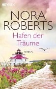 Cover-Bild zum Titel 'Hafen der Träume' von 'Nora Roberts'