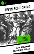 Cover-Bild zum Titel 'Levin Schücking: Historische Romane' von 'Levin Schücking'