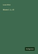 Cover-Bild zum Titel 'Moses I. 2, 18' von 'Louis Nötel'